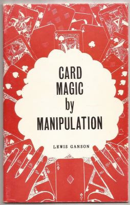 Card Magic by Manipulation by Lewis Ganson - Book