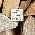 Magnet We Have Lakes and... Engraved Wood Aurora North