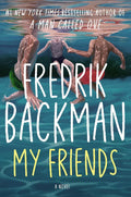My Friends, Fredrik Backman
