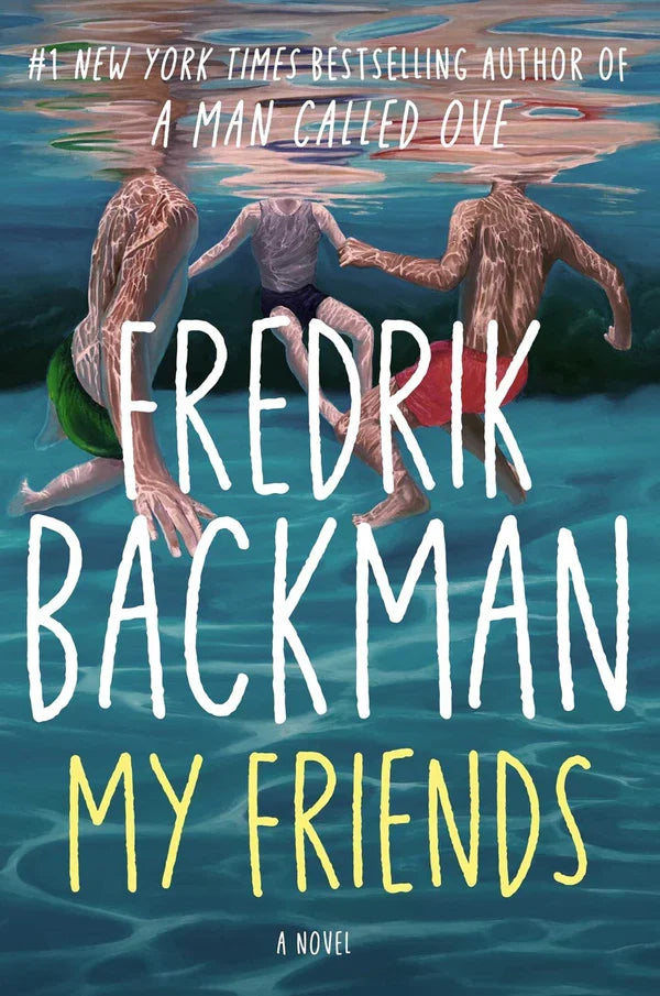 My Friends, Fredrik Backman