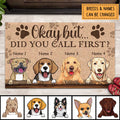 Pawzity Front Door Mat, Gifts For Dog Lovers, Okay But Did You Call First Personalized Doormat