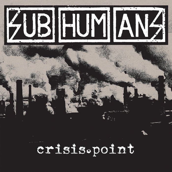 Subhumans - Crisis Point - New LP