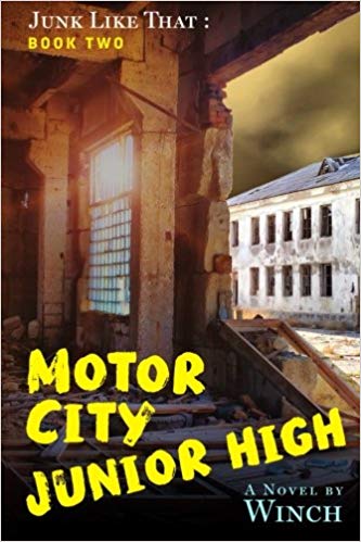 Winch - Junk Like That: Book Two (Motor City Junior High) - New Book